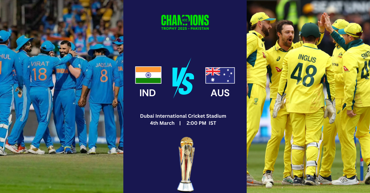 IND vs AUS Semifinal 1 CT 2025 - Details & Analysis