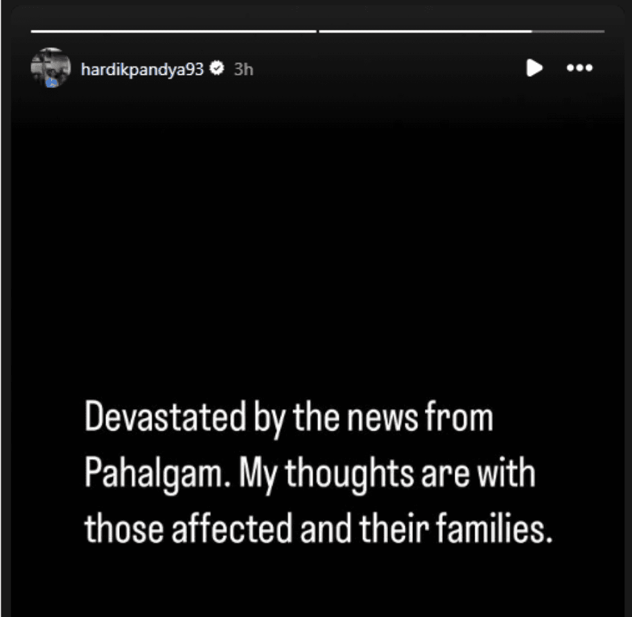 Hardik Pandya's Instagram Story About Pahalgam Hardik Pandya's Instagram Story About Pahalgam